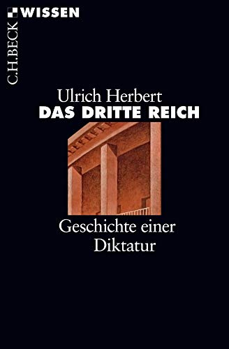 Das Dritte Reich: Geschichte einer Diktatur (Beck Paperback)